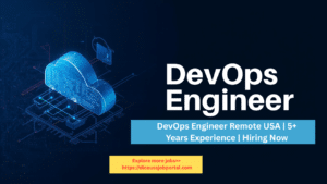DevOps Engineer Remote USA | 5+ Years Experience | Hiring Now