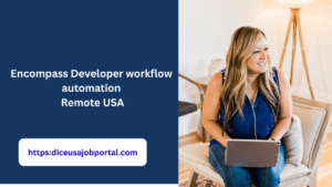 Encompass Developer workflow automation Remote USA