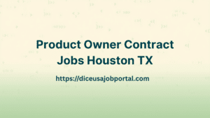 Product Owner Contract Jobs Houston TX