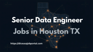Senior Data Engineer Jobs in Houston TX