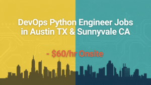 DevOps/Python Engineer (Onsite, Austin TX or Sunnyvale CA)