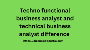 Techno functional business analyst and technical business analyst difference 