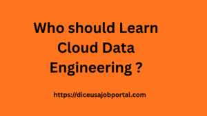 Who should Learn Cloud Data Engineering ?