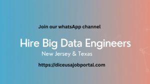 Hire Big Data Engineers​ New Jersey & Texas 