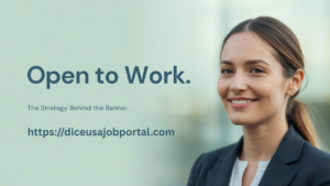 “Open to Work”: The Strategy Behind the Banner