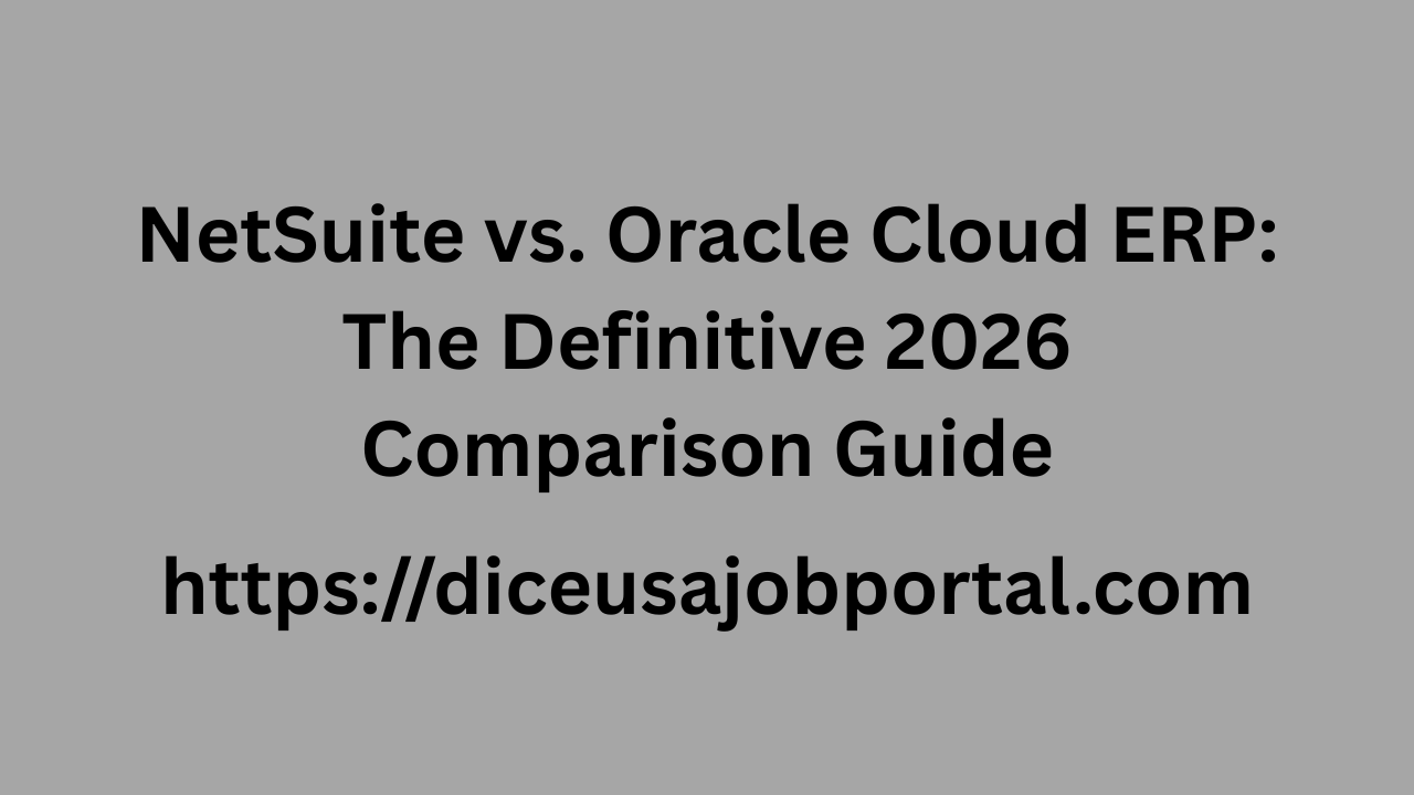 Netsuite vs Oracle cloud ERP - Dice usa job portal